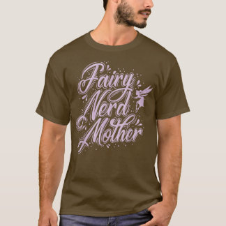 Fairy Fairy Nerd Moeder T-shirt