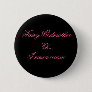 Fairy Godmoeder Ronde Button 5,7 Cm