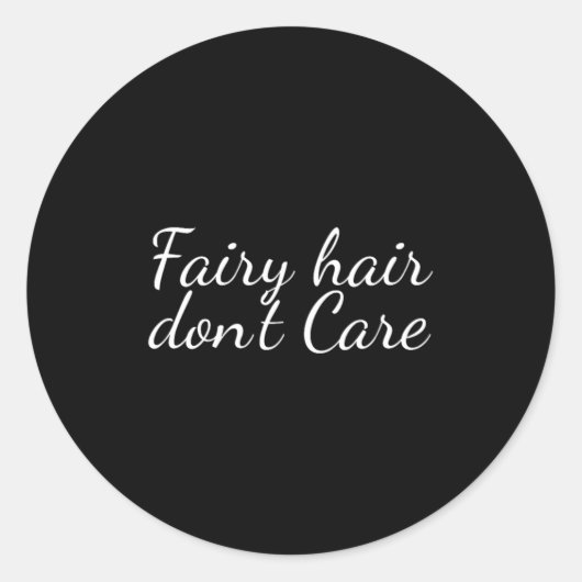 Fairy Hair Dont Care Ronde Sticker (Voorkant)