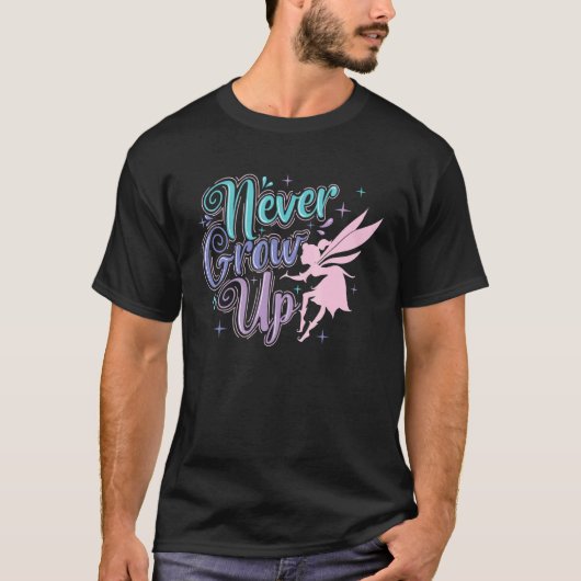 Fairy Never Grow Up T-shirt (Voorkant)
