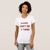 Fais Ce Mort ! T-shirt femme (Devant entier)