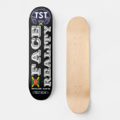 FAIS FACE À LA RÉALITÉ JMT Skateboard (Recto)