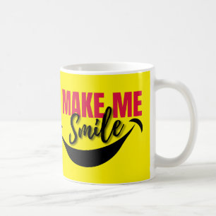 Fais-moi sourire tasse de café