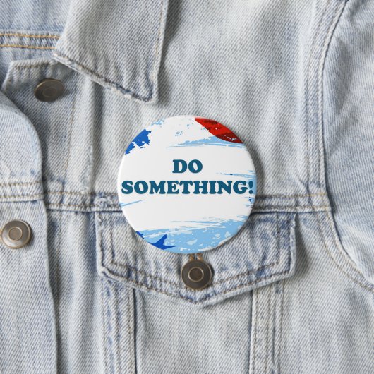 Fais Quelque Chose ! Badge (En situation)