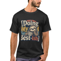 Faisant de mon mieux-ish – T-Shirt drôle
