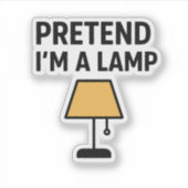 Faisons comme si j'étais une lampe autocollant de  (Devant)