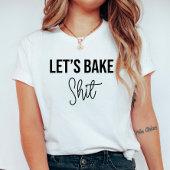 Faisons cuire un T-shirt drôle