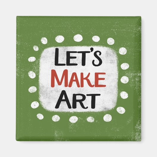 Faisons de l'art Réfrigérateur Magnet (Devant)