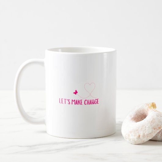 "Faisons le changement" Mug en céramique - Bold Da (Avec donut)