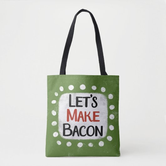 Faisons Sac fourre-tout Bacon (Devant)