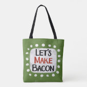 Faisons Sac fourre-tout Bacon (Dos)