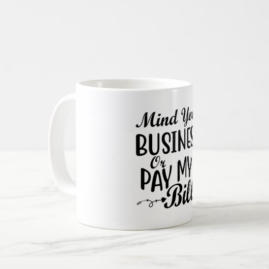 Faites attention à votre entreprise classique Mug (Devant gauche)