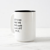 Faites ce que nous aimons la Mug (Devant gauche)