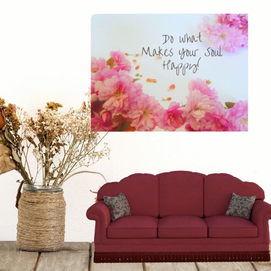 Faites Ce Qui Rend Votre Âme Heureuse Poster