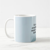 Faites chaque tasse modérément mortelle de jour (Gauche)