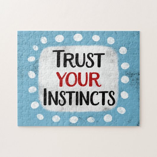Faites confiance à vos instincts Jigsaw Puzzle (Horizontal)