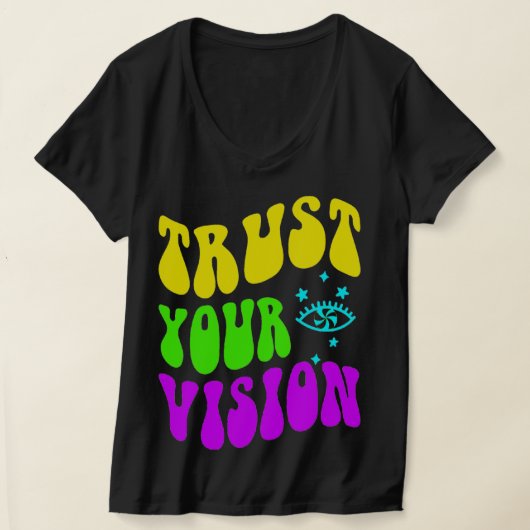 FAITES CONFIANCE À VOTRE T-SHIRT DE VISION (Poser)
