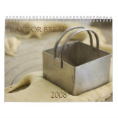 Faites cuire au four ou cassez le calendrier 2008 (Protection)