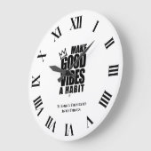 FAITES DE GOOD VIBES UN HABIT | Horloge murale acr (Angle)