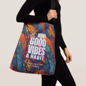 FAITES DE GOOD VIBES UN HABIT | SAC FOURRE-TOUT (De près)
