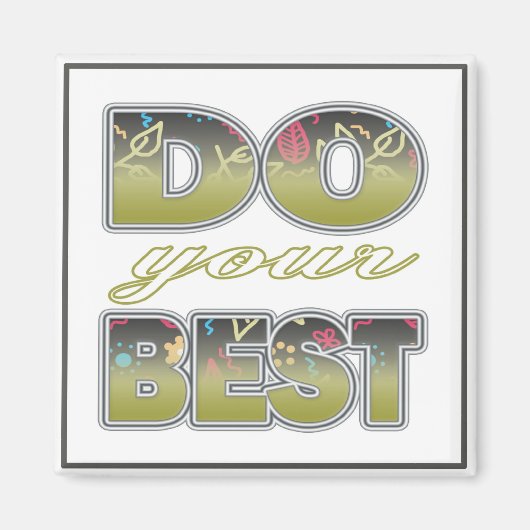 Faites de votre mieux - Aimant de devis en trois m (Devant)