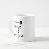 Faites des petites choses avec une grande tasse d' (Devant gauche)