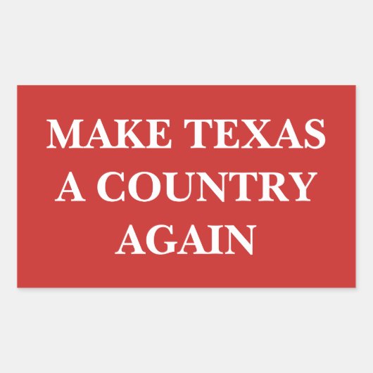 Faites du Texas un pays à nouveau Sticker (Devant)