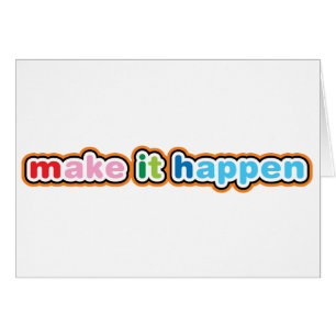 Faites en sorte que cela arrive