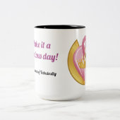 "Faites-en une journée fabuleuse !" tasse de café (Centre)