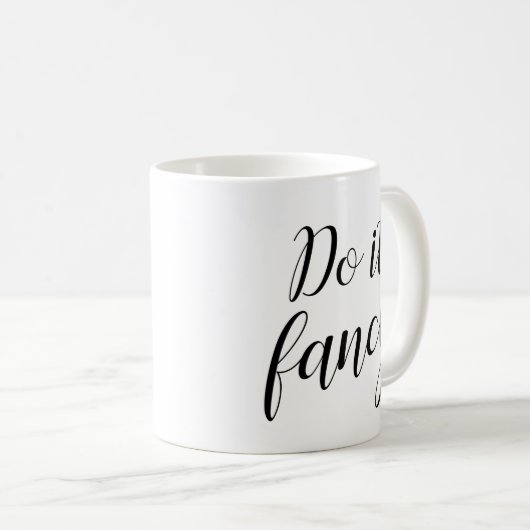 Faites-le Fancy Ceramic Coffee Mug (Devant droit)