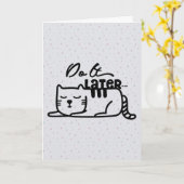 Faites-le ultérieurement Carte de voeux pour chat (Fleur jaune)