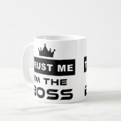 Faites-moi confiance - je suis la tasse de PATRON (Devant gauche)