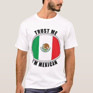 Faites-moi confiance je suis T-shirt mexicain