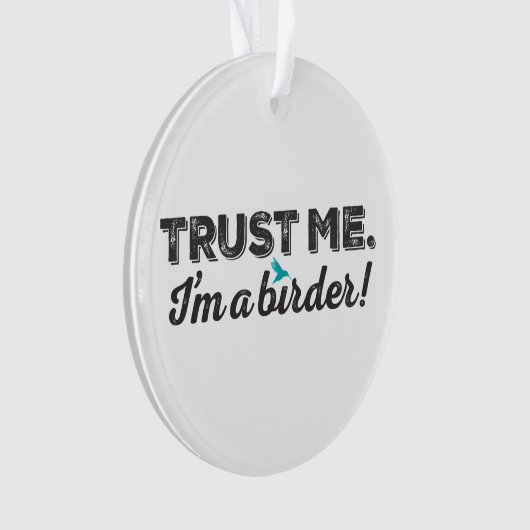 Faites-moi confiance. Je suis un Birder ! (devant)