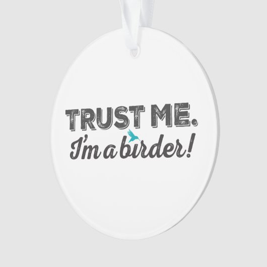 Faites-moi confiance. Je suis un Birder ! (devant)