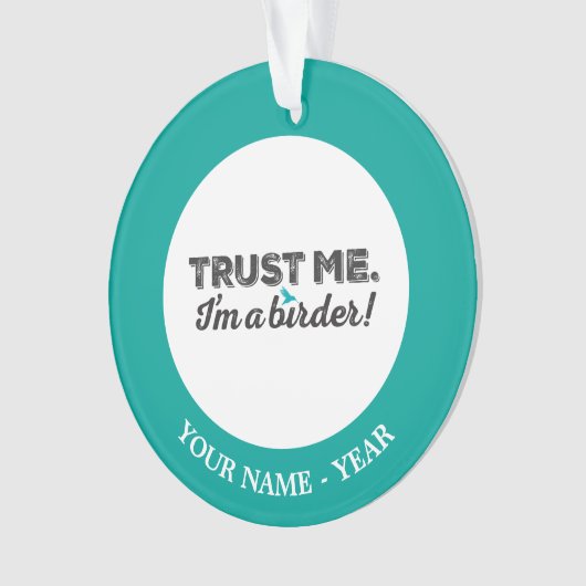 Faites-moi confiance. Je suis un Birder ! (devant)