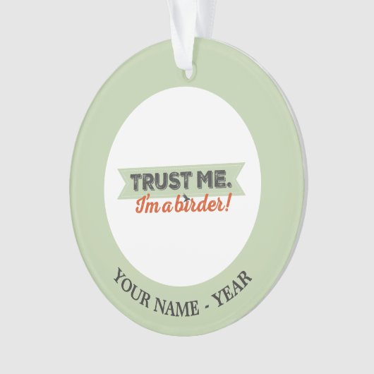 Faites-moi confiance. Je suis un Birder ! Ruban (devant)