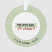 Faites-moi confiance. Je suis un Birder ! Ruban (devant)