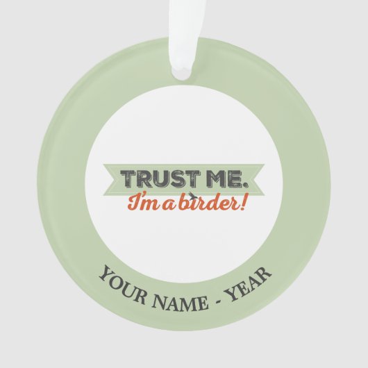 Faites-moi confiance. Je suis un Birder ! Ruban (devant)