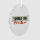 Faites-moi confiance. Je suis un Birder ! Ruban (devant)