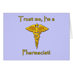 Faites-moi confiance je suis un pharmacien