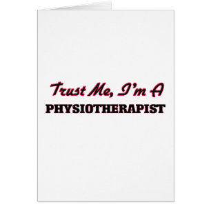 Faites-moi confiance je suis un Physioarapist
