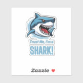 Faites-moi confiance, je suis un requin - Sticker (Feuille)