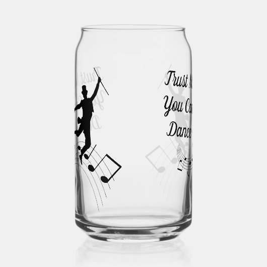 Faites-moi confiance Vous Pouvez Danse Peut Verre (Droite)