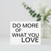Faites plus de ce que vous aimez - carte postale d (Debout devant)