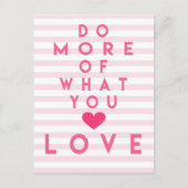 Faites plus de ce que vous aimez, Carte Postale In (Devant)