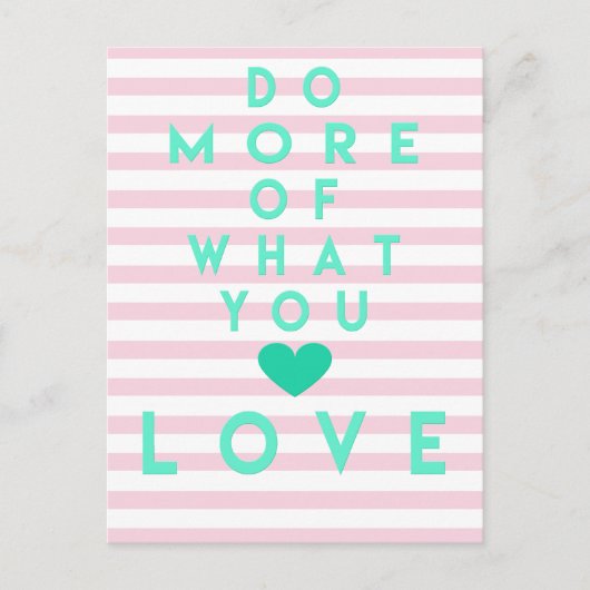 Faites plus de ce que vous aimez, Carte Postale In (Devant)