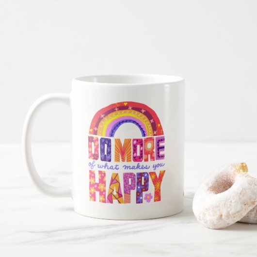 Faites plus de ce qui vous rend heureux Mug (Avec donut)