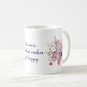 "Faites plus..." - Le bonheur fleurit la tasse de (Devant droit)