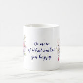 "Faites plus..." - Le bonheur fleurit la tasse de (Centre)